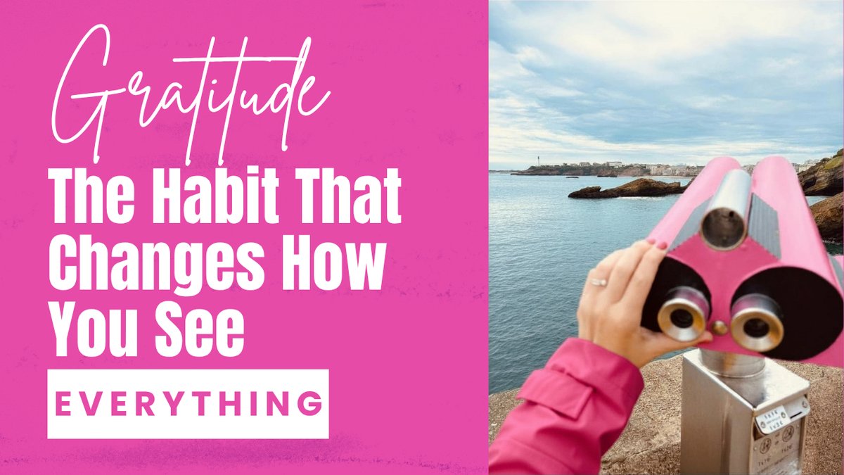 Gratitude: The Habit That Changes How You See Everything