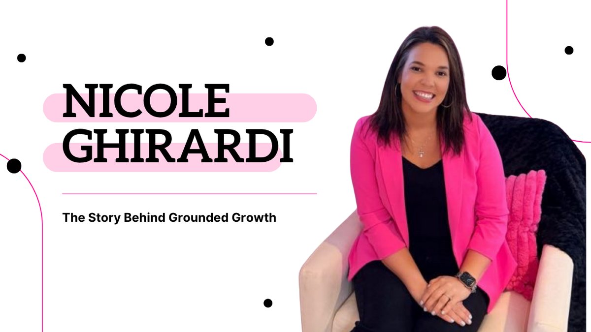 Meet Nicole: The Story Behind Grounded Growth