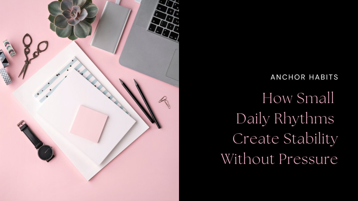 How Small Daily Rhythms Create Stability