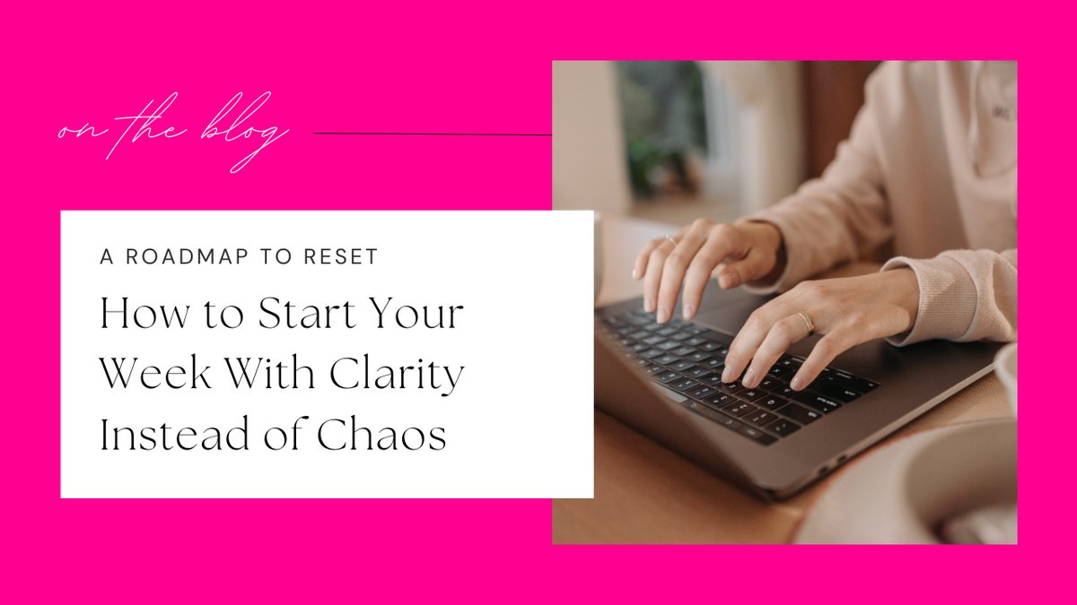 How to Start Your Week With Clarity