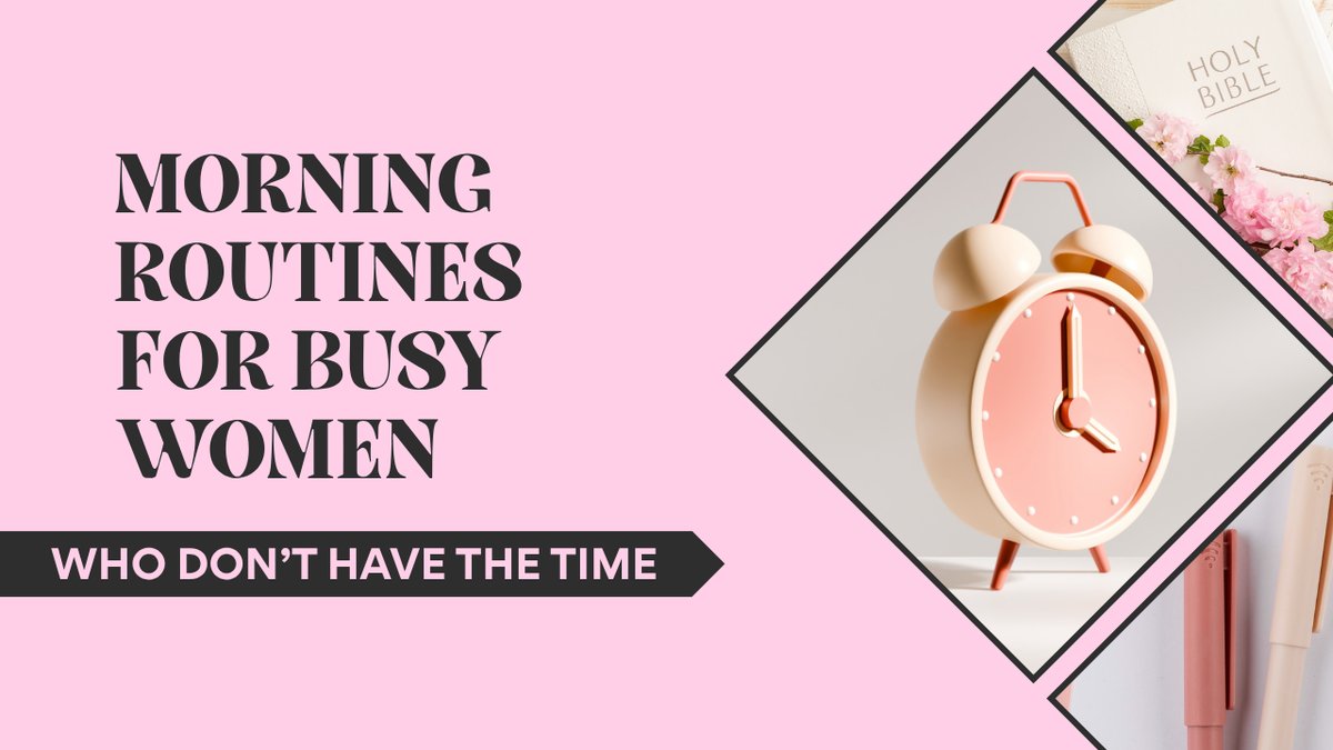 Morning Routines for Busy Women