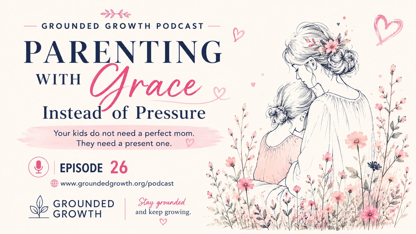 Parenting With Grace Instead of Pressure