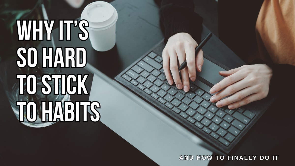 Why It's So Hard to Stick to Habits