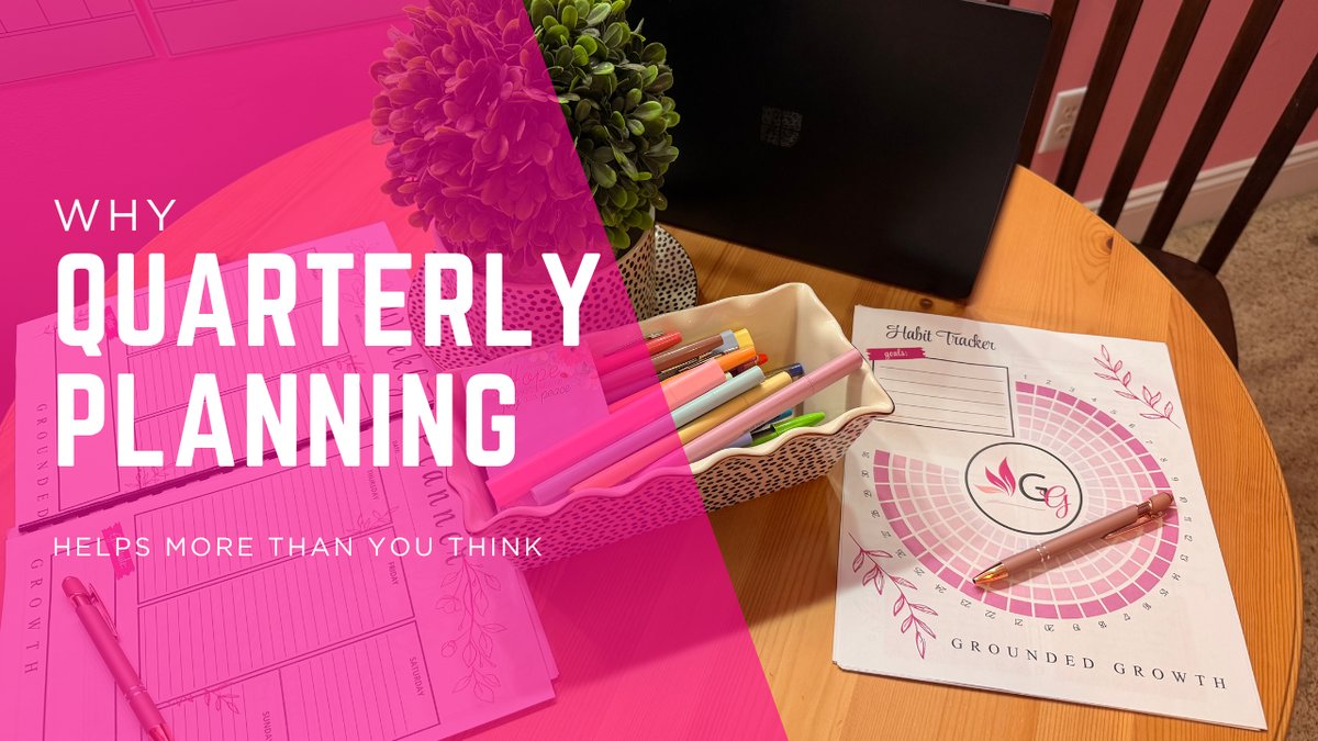 Why Planning Your Quarter Helps