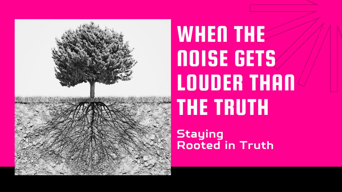 Why Staying Rooted in Truth Changes Everything